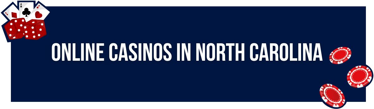 Online Casinos in North Carolina